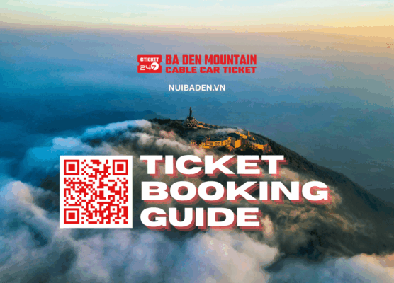 Hướng dẫn đặt vé núi Bà Đen, vé cáp treo Núi Bà Đen